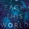 To Each This World