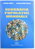 GEOGRAFIA POPULATIEI MONDIALE de GEORGE ERDELI si LILIANA DUMITRACHE , 2009