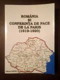Gheorghe Buzatu; Valeriu Florin Dobrinescu; Horia Dumitrescu (coord.) - Rom&acirc;nia și Conferința de Pace de la Paris (1919-1920)
