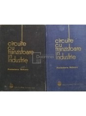 Ion Felea (coord.) - Circuite cu tranzistoare in industrie, 2 vol. (Editia: 1964) foto