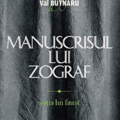 Manuscrisul lui Zograf, vol.1. Soția lui Faust - Hardcover - Val Butnaru - Prut