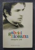 Gabriel Liiceanu - Despre ură (2007)