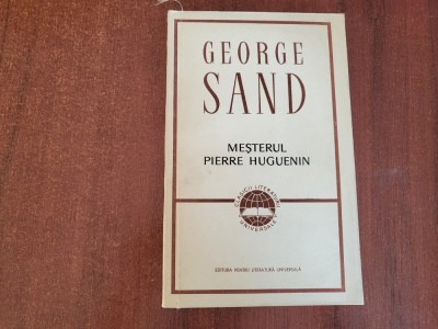 Mesterul Pierre Huguenin de George Sand foto