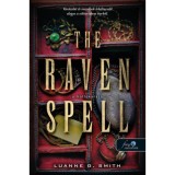 The Raven Spell - A holl&oacute;var&aacute;zs - Bűb&aacute;j&aacute;rm&aacute;ny 1. - Luanne G. Smith
