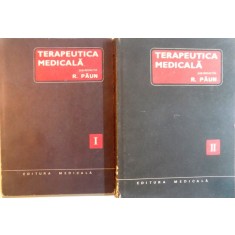 TERAPEUTICA MEDICALA, VOL. I - II de R. PAUN, 1982