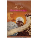 Pierre Gascar - Ani de vraja - 129286