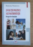 Ramona Paunescu - Evolutii politice ale maternitatii cu dedicatia autorului