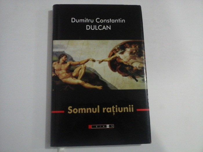 Somnul ratiunii - Dumitru Constantin DULCAN