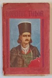 DOMNUL TUDOR de N. RADIVON , DRAMA ISTORICA , 1914 *PREZINTA URME DE UZURA