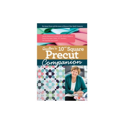 Quilter&amp;#039;s 10&amp;quot;&amp;quot; Square Precut Companion: Handy Reference Guide &amp;amp; 20+ Block Patterns, Featuring Layer Cakes, 10&amp;quot;&amp;quot; Stackers, Ten Squares and More! foto