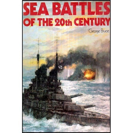 George Bruce - Sea Battles of the 20th Century - 112898