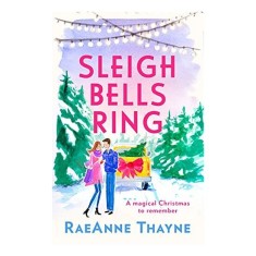 Sleigh Bells Ring, Raeanne Thayne