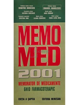 Dumitru Dobrescu - Memomed 2001 - Memorator de medicamente - Ghid farmacoterapic, editia a saptea (Editia: 2001) foto