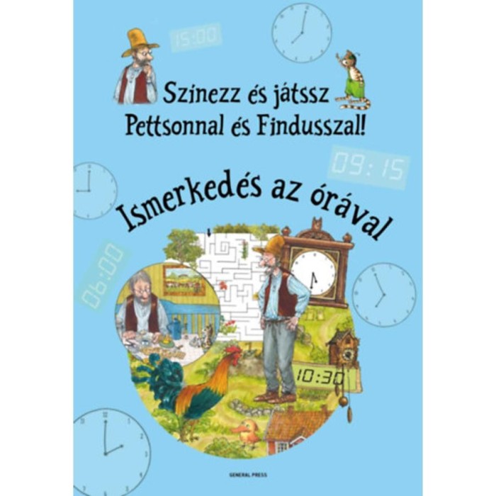 Sz&iacute;nezz &eacute;s j&aacute;tssz Pettsonnal &eacute;s Findusszal! - Ismerked&eacute;s az &oacute;r&aacute;val - Sven Nordqvist