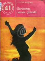 Sanatatea femeii gravide ( Rebedea) foto