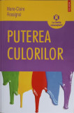 PUTEREA CULORILOR-MARIE CLAIRE ROSSIGNOL