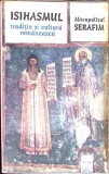 ISIHASMUL TRADITIE SI CULTURA ROMANEASCA-MITROPOLITUL SERAFIM-359988