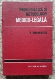 Problematica si Metodologie Medico-legala, V. Dragomirescu, Editura Medicala, Romana, Carte Medicina Legala