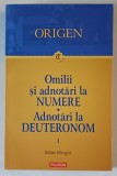 OMILII SI ADNOTARI LA NUMERE , ADNOTARI LA DEUTERONOM , I de ORIGEN , 2022 *EDITIE BILINGVA