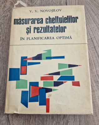Masurarea cheltuielilor si rezultatelor in planificarea optima V Novojilov foto