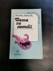 Alexandre Dumas-fils &ndash; Dama cu camelii (Editura Orion, 1991)(Stare buna spre foarte buna)
