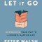 Let It Go: Downsizing Your Way to a Richer, Happier Life