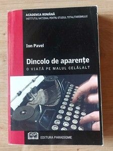 Dincolo de aparente O viata pe malul celalalt- Ion Pavel foto