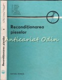 Cumpara ieftin Reconditionarea Pieselor - M. Radoi, N. Huzum, G. Rantz, E. Baciu, Gh. Crivac