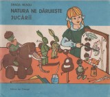 Draga Neagu - Natura ne daruieste jucarii - Carte educativa ilustrata pentru copii, Editura Ion Creanga, 1986, Alta editura