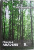 Padurile aradene - Alexandru Pirv - Carte Beletristica