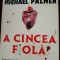 A cincea fiola Michael Palmer 2008