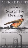 Viktor Emil Frankl - Man's Search for Meaning. The classic tribute to hope from