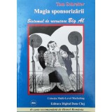 Magia sponsorizarii. sistemul de recrutare big al - 2005 - Tom Schreiter (Y126)