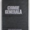 CHIMIE GENERALA de COSTIN D. NENITESCU ,