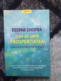 N6 Cum sa obtii prosperitatea - Deepak Chopra