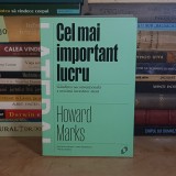 HOWARD MARKS - CEL MAI IMPORTANT LUCRU : GANDIREA NECONVENTIONALA A ORICARUI INVESTITOR ATENT , 2023 *