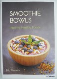 Smoothie Bowls - Eliq Maranik - Carte in Engleza