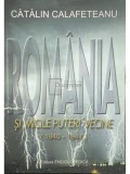 Catalin Calafeteanu - Romania si micile puteri vecine (Editia: 2011)