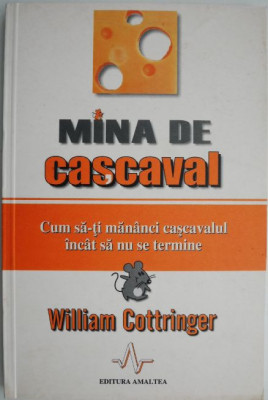 Mina de cascaval. Cum sa-ti mananci cascavalul incat sa nu se termine &amp;ndash; William Cottringer foto