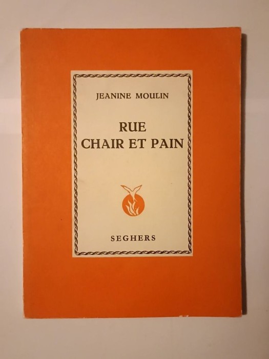 Jeanine Moulin - Rue chair et pain (1961)