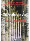 Florin Constantiniu (coord.) - Un destin și o viață - Radu Ciuceanu (dedicație) (editia 2003)