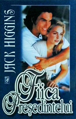 Jack Higgins - Fiica Presedintelui foto