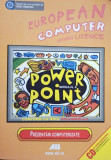 European Computer Driving Licence - Power Point modulul 6