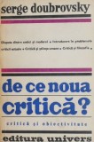 De ce noua critica? Critica si obiectivitate - Serge Doubrovsky - Studii literare