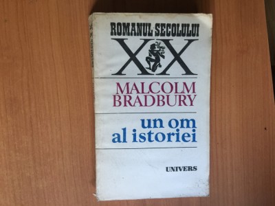 h7b UN OM AL ISTORIEI-MALCOM BRADBURY foto