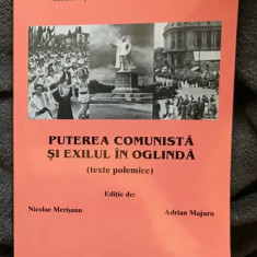 Puterea comunista si exilul în oglinda / ed. de Nicolae Merisanu, Adrian Majuru