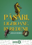 Cumpara ieftin Păsări, lighioane, rubedenii - Gerald Durrell, ART