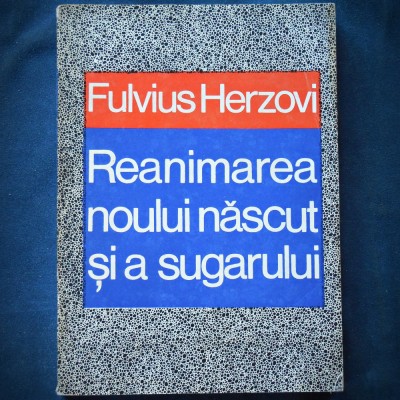 REANIMAREA NOULUI NASCUT SI A SUGARULUI - FULVIUS HERZOVI foto