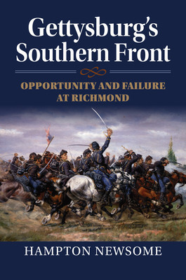 Gettysburg&#039;s Southern Front: Opportunity and Failure at Richmond