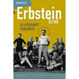 Erbstein Ernő, az elfeledett futballhős - T&uuml;nd&ouml;kl&eacute;s &eacute;s trag&eacute;dia Torin&oacute;ban - Bliss